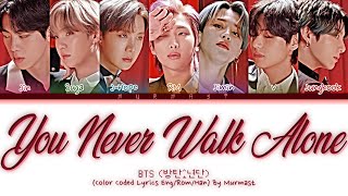 BTS (방탄소년단) - A Supplementary Story : You Never Walk Alone Lyrics (Color Coded Lyrics Eng/Rom/Han)