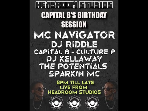 Capital B's Birthday Bash - DJ Kellaway - MC NAVIGATOR - Culture P & More - Jungle DnB