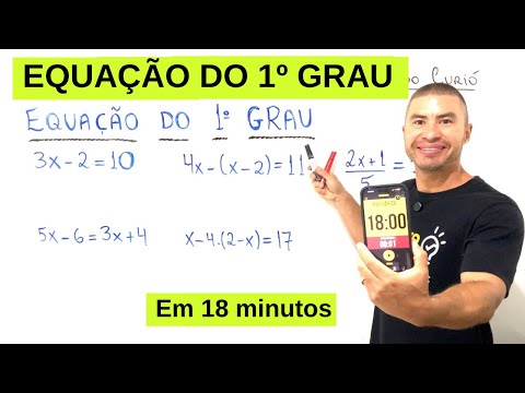 EQUAÇÃO DO 1º GRAU EM 18 MINUTOS
