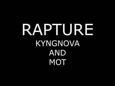 RAPTURE KYNGNOVA AND MOT