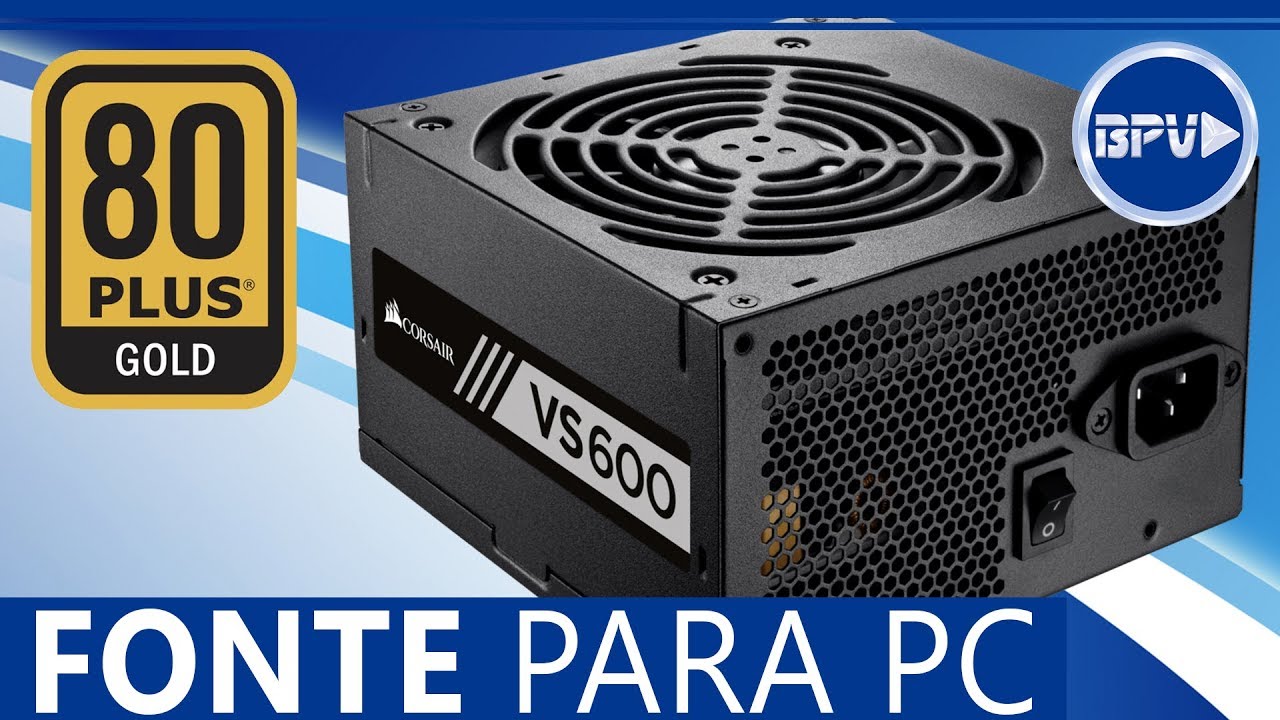 Como Escolher uma BOA FONTE para seu PC GAMER