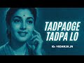 Tadpaoge Tadpa Lo Lata Mangeshkar Tadpaoge Tadpa Lo Hum Tadap Tadap Kar Bhi Tumhare Geet Gaenge