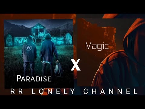 Paradise x Magic - Alan Walker, K-391, Boy in space & Brother leo | Songs Mashup | RR LONELY CHANNEL
