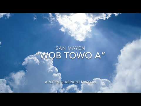Wob Towo A- San Manyen/ Apotre Gaspard Maxon
