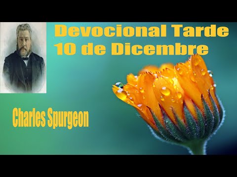 Devocional 2Charles Spurgeon" Tarde 10 de Dicembre - Hechos 16:14