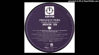 Prospect Park Featuring Carolyn Harding | Movin' On (Joey Negro's City Vocal Mix)