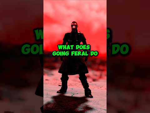 What Does Going Feral Do in Fallout 76?