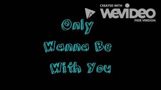 Hootie and the Blowfish - Only Wanna Be With You - Lyrics