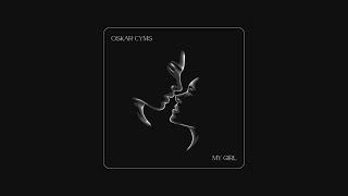 Musik-Video-Miniaturansicht zu My Girl Songtext von Oskar Cyms