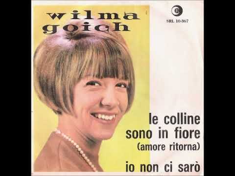 Wilma Goich -  Le colline sono in fiore