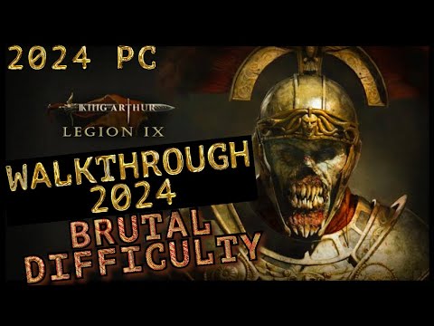 King Arthur: Legion IX - Classic Mode - Brutal Difficulty - ENDGAME - Full Game Walkthrough - Part 7