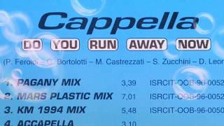 Cappella - Do You Run Away Now (Pagany Mix)