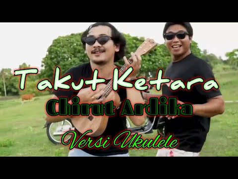 Takut Ketara - Chirut Ardika "Cover By Gus Jodhy & Dodi Ardiana" Versi Ukulele.