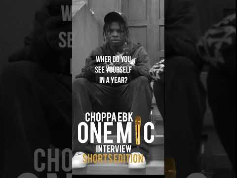 Choppa EBK One mic Interview