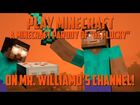 ♫ "Play Minecraft" - A Minecraft Parody on MrWilliamo's channel!