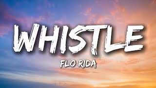 Flo Rida - Whistle (Lyrics)