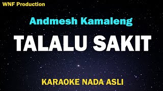 Download lagu Andmesh - Talalu Sakit (Karaoke Nada Asli) mp3 Download lagu Andmesh - Talalu Sakit (Karaoke Nada Asli) mp3