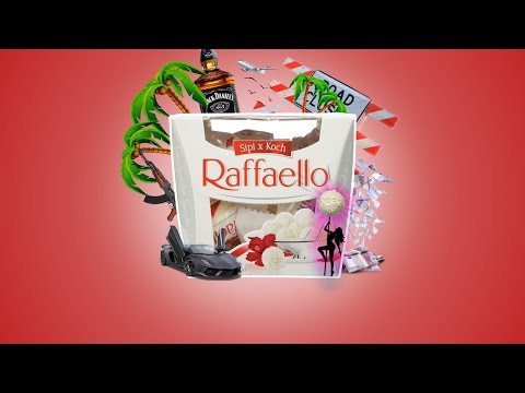 Sipi x Koch - RAFFAELLO (OFFICIAL VIDEO)