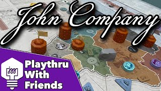 John Company 2nd Edition - Playthrough With Friends