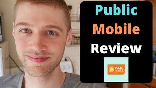 Public Mobile Review - The Cheapest Phone Plan Provider In Canada!