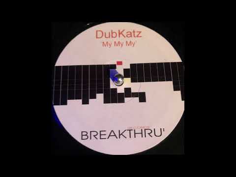 Breakthru Records 18  - Dubkatz  - My My My