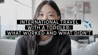 International Travel With a Toddler | Tips & Tricks, best activities!