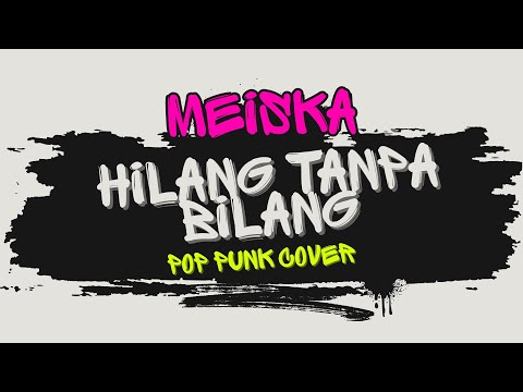 Meiska - Hilang Tanpa Bilang | Pop Punk Cover (Lyric Video)