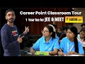 Career Point Kota Classroom Tour Offline For JEE NEET At Just 34K For 1 Year With Online Support