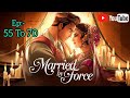 Married By Force Episode 55 To 70 Audio By Epic Story Talel 15