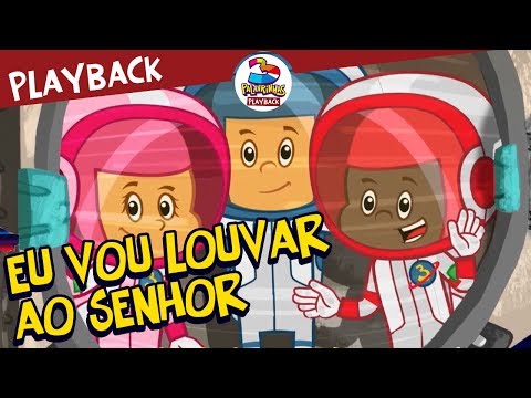 Eu Vou Louvar ao Senhor - 3 Palavrinhas - Playback Volume 5