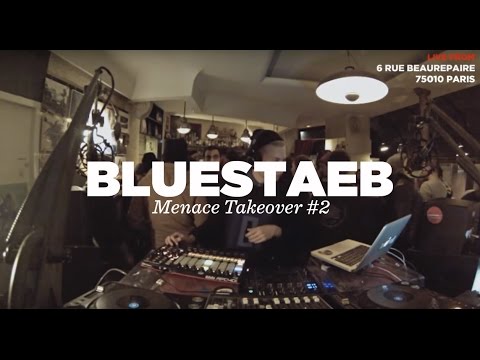 Bluestaeb • DJ Set • Menace Takeover #2 • Le Mellotron
