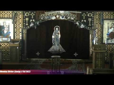 Monday Divine Liturgy 1/10/2022