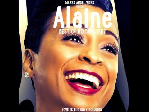 Alaine Best Of Mixtape 2017 By DJLass Angel Vibes (January 2017)