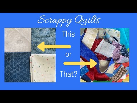 Scrappy quilts - how to plan your next quilt