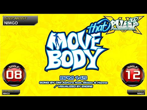 [PUMP IT UP XX] Move That Body! S8 & S12