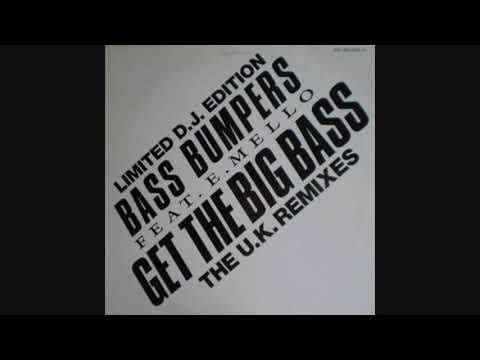 Bass Bumpers Feat  E  Mello - Get The Big Bass (Mix 1)