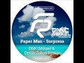 Paper Man - Sorpresa (DMC Mikael Denis Zubov ...
