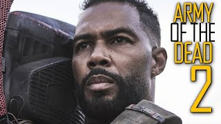 Everything We Know About Army Of The Dead 2 Release Date, Story, Spinoffs