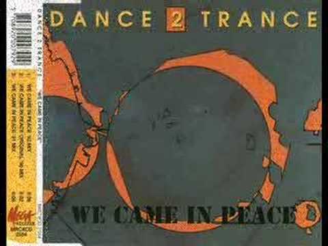 Dance 2 Trance - We came in Peace