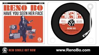 Reno Bo - "Have You Seen Her Face" (Single)