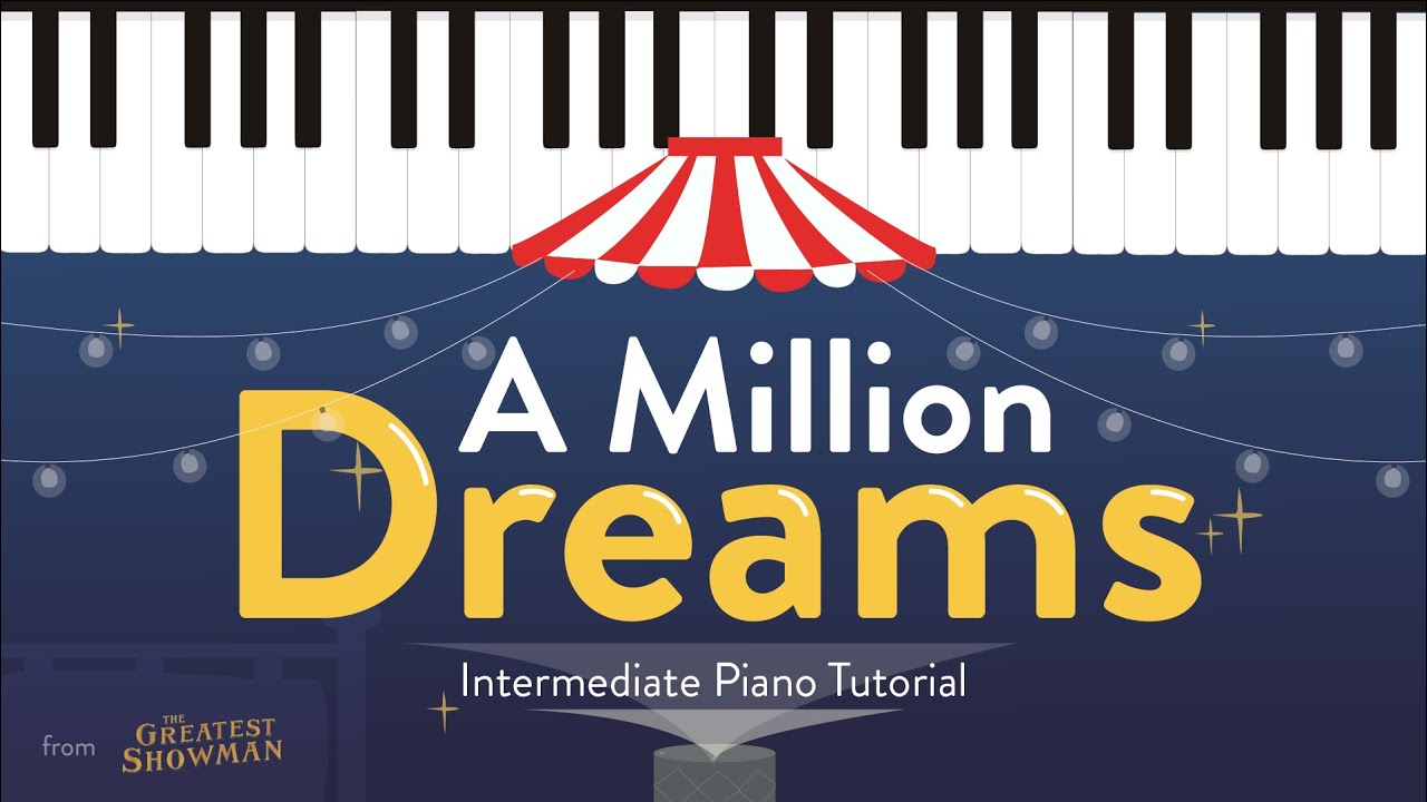 A Million Dreams - Intermediate Version