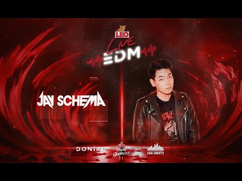 Jay Schema | LEO Live EDM 2021 | EDM Addicts & Dontri