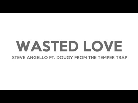 Steve Angello - Wasted Love ft. Dougy From The Temper Trap (Subtitulado Español)
