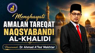 🎥 (Live) Menghayati Amalan Tareqat Naqsyabandi - Dr. Ato' Mokhtar