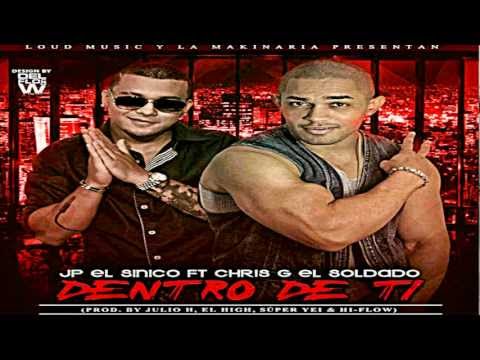 Dentro De Ti - JP El Sinico Ft Chris-G 