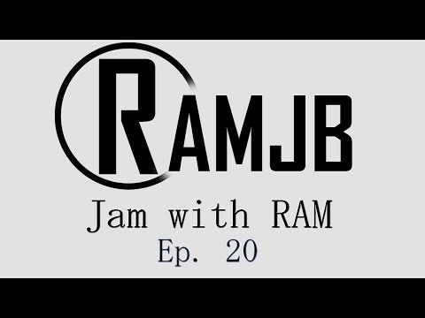 Jam with Ram Ep. 20