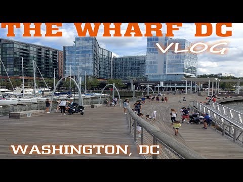 The Wharf is Washington DC's newest HOTSPOT Waterfront!Travel Guide Vlog!