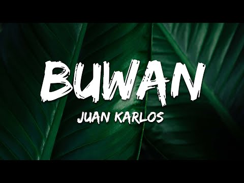 juan karlos - Buwan (Lyrics)