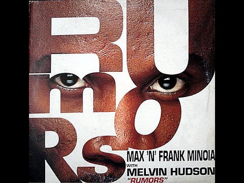 Max 'N' Frank Minoia with Melvin Hudson – Rumors (Played Mix) [Vinile Italiano 12", 1993]