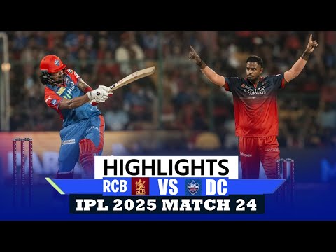 RCB vs DC IPL 2025 Highlights: Royal Challengers Bengalore vs Delhi Capitals Highlights | RCB vs DC
